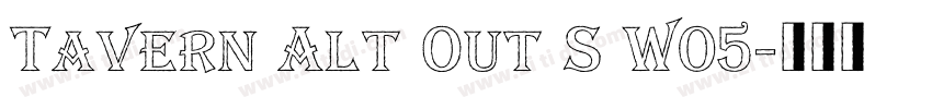 Tavern Alt Out S W05字体转换